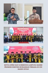 Ketua DPRD dan Gubernur Lampung Hadiri Promosi Doktor Muhammad Firsada di UIN Raden Intan