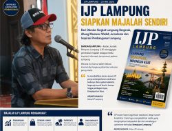 Siap Terbitkan Majalah, IJP Lampung : Wadah Jurnalisme dan Roadmap Pembangunan Lampung