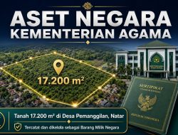 Kemanag Lampung Tegaskan Kepemilikan Aset Tanah di Natar